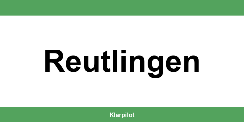 Straßenverkehrsamt Reutlingen – Termin online und Öffnungszeiten