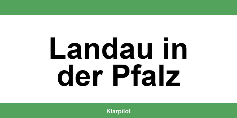 Straßenverkehrsamt Landau in der Pfalz – Termin online und Öffnungszeiten