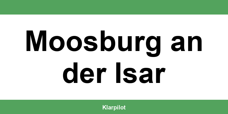 Straßenverkehrsamt Moosburg an der Isar – Termin online und Öffnungszeiten